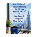 Motivational City View Poster – "Your hard work today is building the life you dream about"