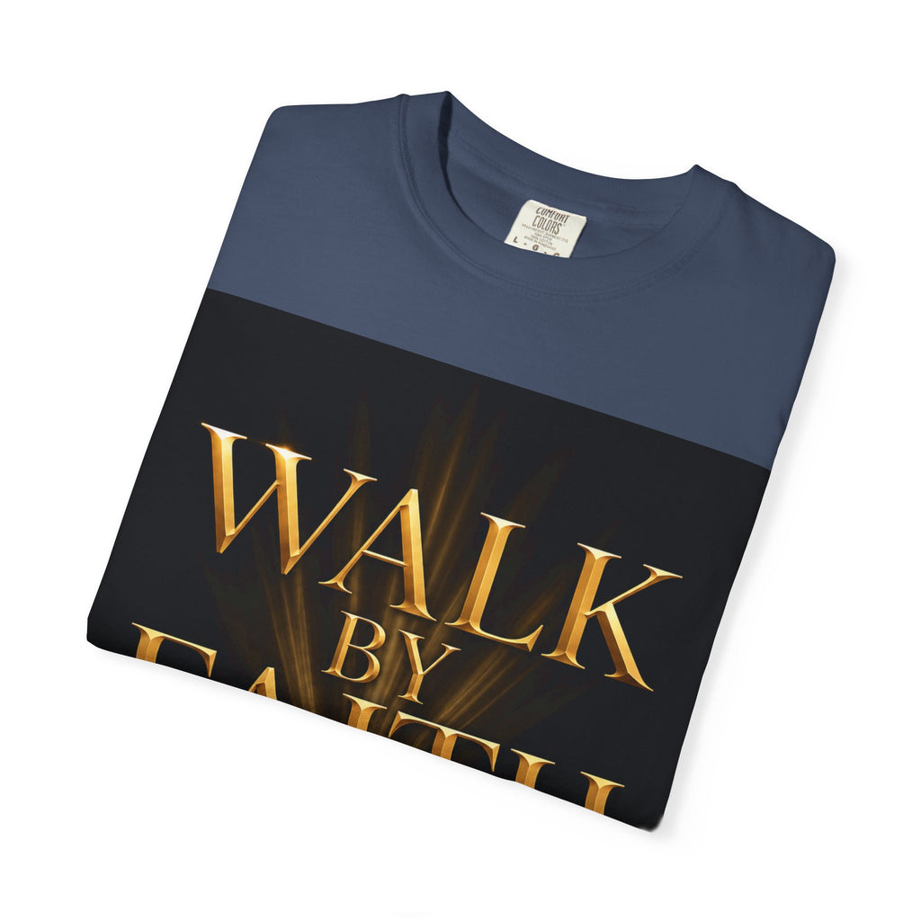 T-Shirt - "Walk By Faith / Not By Sight" Inspirational Christian Tee