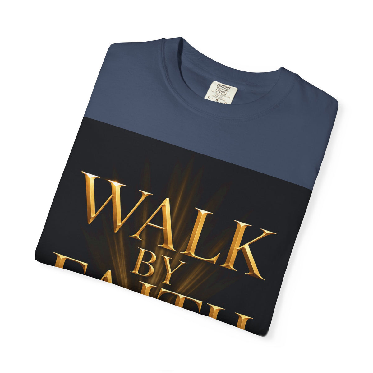 T-Shirt - "Walk By Faith / Not By Sight" Inspirational Christian Tee