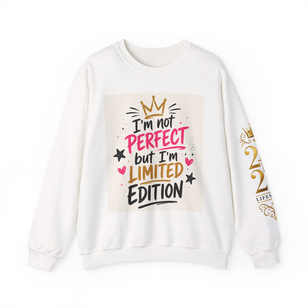 Crewneck Sweatshirt — "I'm Not Perfect but I'm Limited Edition" / "Built Right" Inspirational Graphic