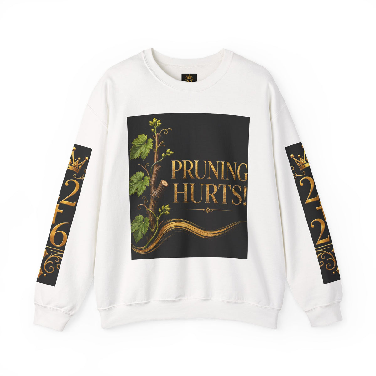 Pruning Hurts Crewneck Sweatshirt — Christian Encouragement Graphic