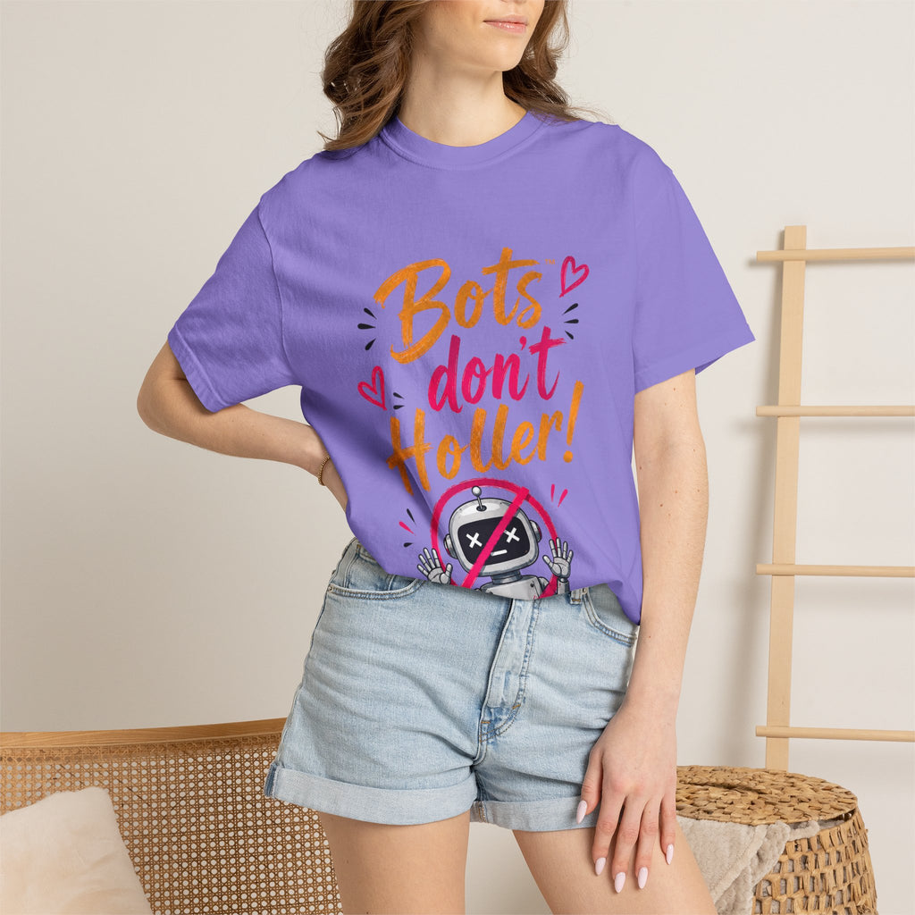 Bots Don't Holler! I Do T-Shirt — Funny Customer Service Representative Tee