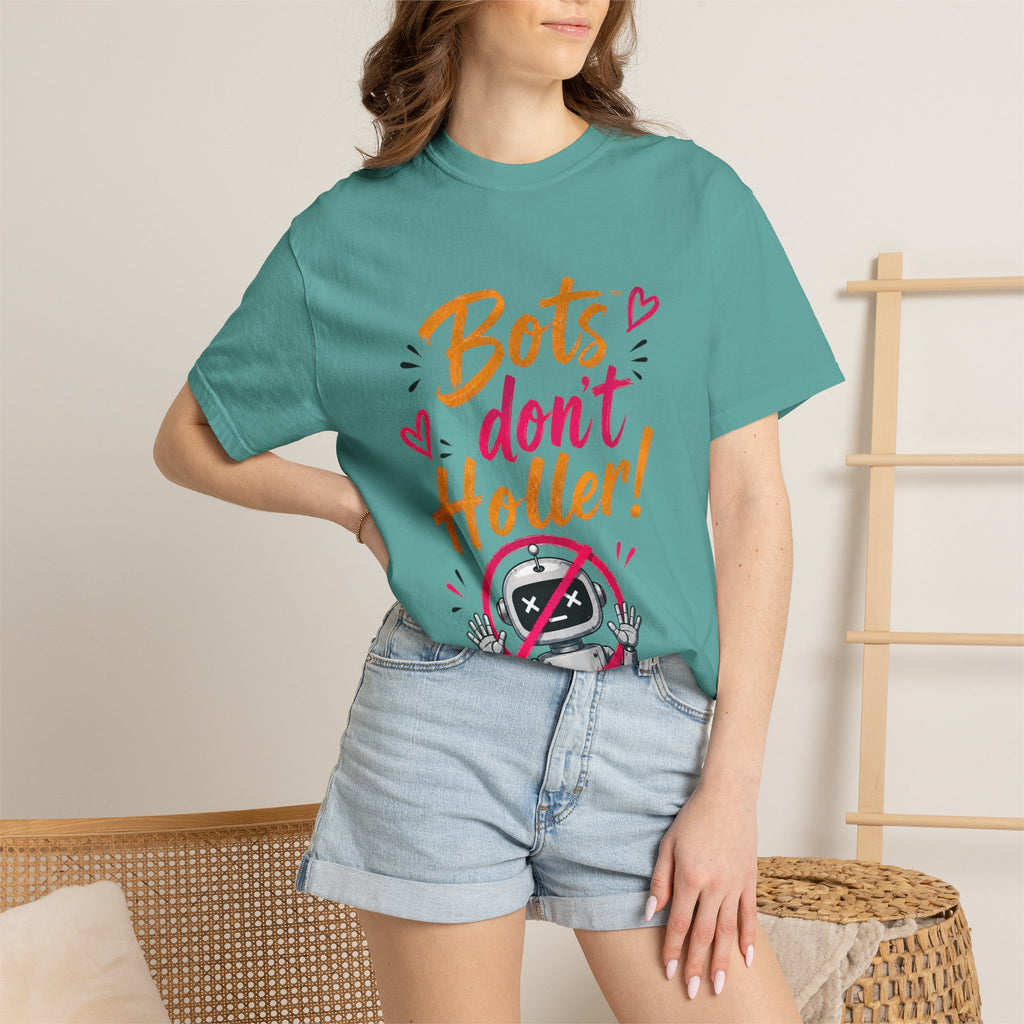Bots Don't Holler! I Do T-Shirt — Funny Customer Service Representative Tee