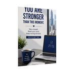 Motivational Poster — "You Are Stronger Than This Moment" Inspirational Office Wall Art