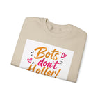 Bots Don't Holler Crewneck Sweatshirt – Cute Anti-Bot Graphic Pullover