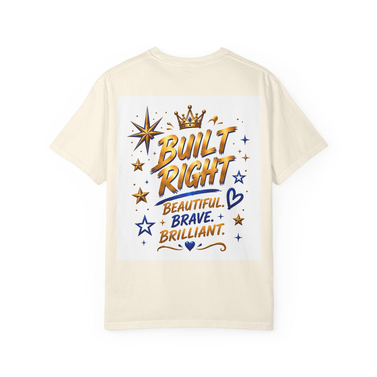 Built Right T-Shirt — "Built Right: Beautiful, Brave, Brilliant" Inspirational Graphic Tee