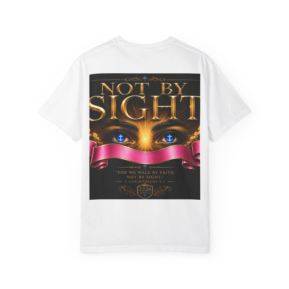 Christian Inspirational T-Shirt — "Not By Sight" / "You Don’t See This Everyday" Design