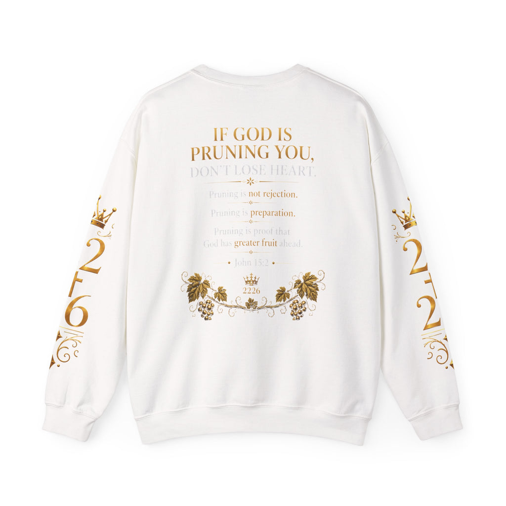 Pruning Hurts Crewneck Sweatshirt — Inspirational Vineyard Gardening Graphic