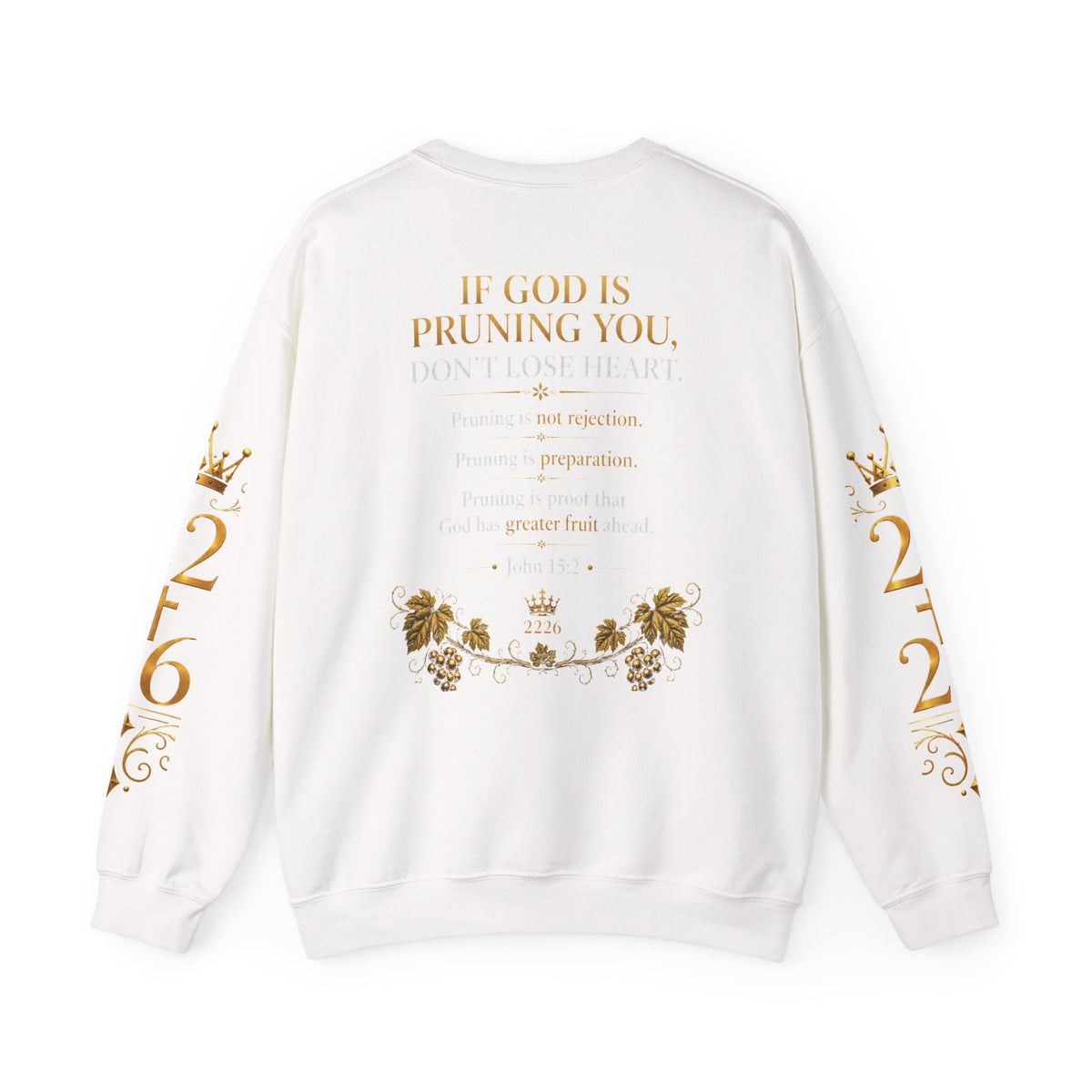 Pruning Hurts Crewneck Sweatshirt — Inspirational Vineyard Gardening Graphic