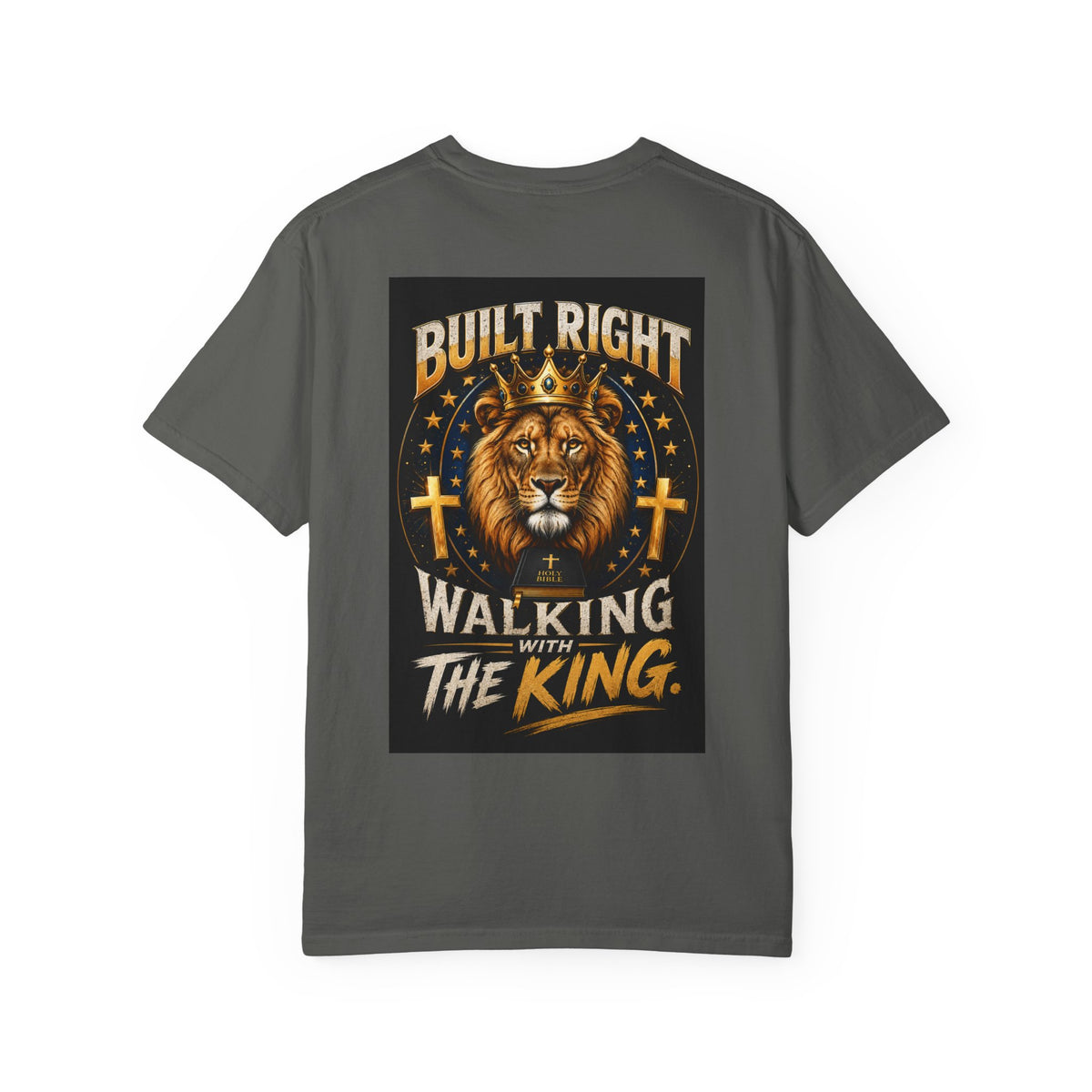 Walking with the King T-Shirt — Built Right Lion Christian Faith Tee