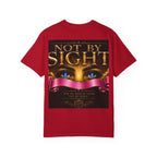 Christian Inspirational T-Shirt — "Not By Sight" / "You Don’t See This Everyday" Design