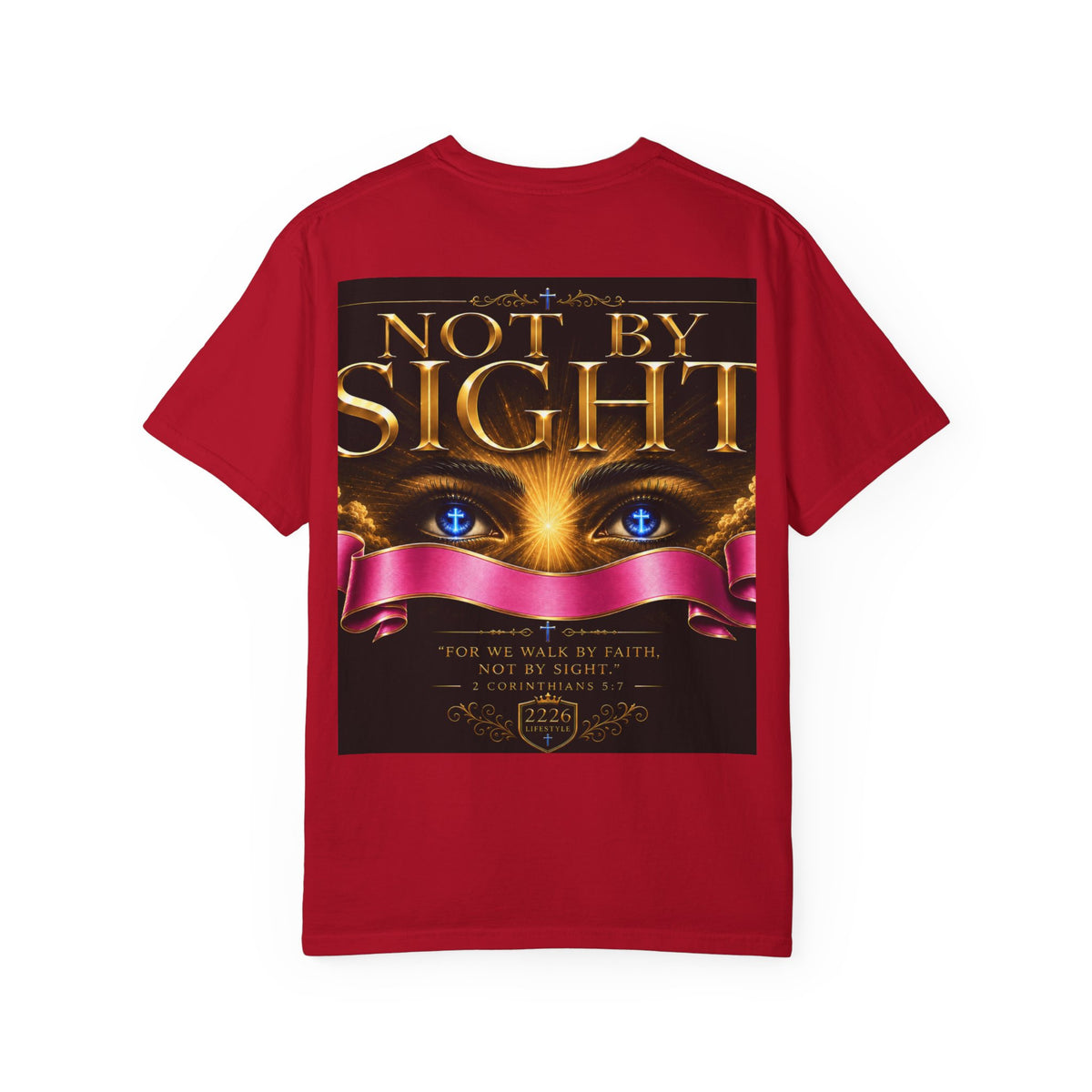 Christian Inspirational T-Shirt — "Not By Sight" / "You Don’t See This Everyday" Design