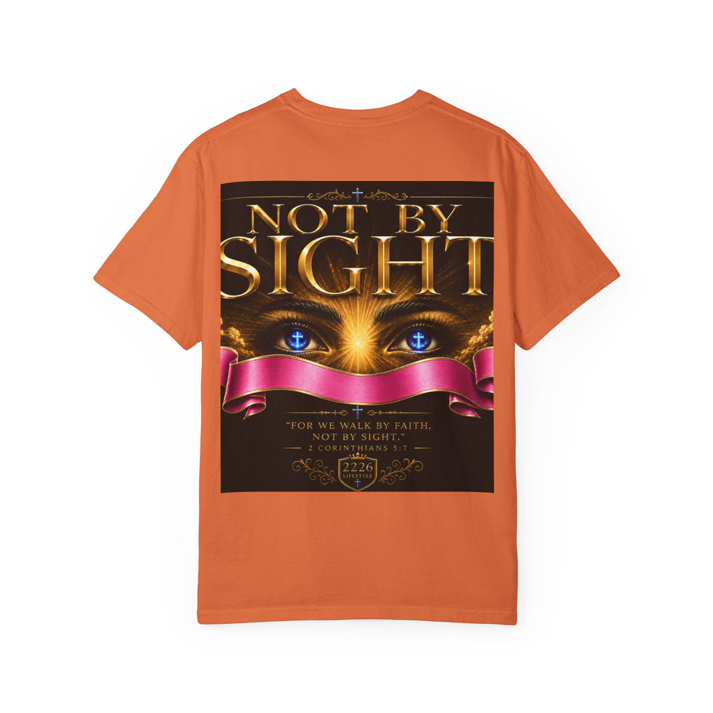 Christian Inspirational T-Shirt — "Not By Sight" / "You Don’t See This Everyday" Design