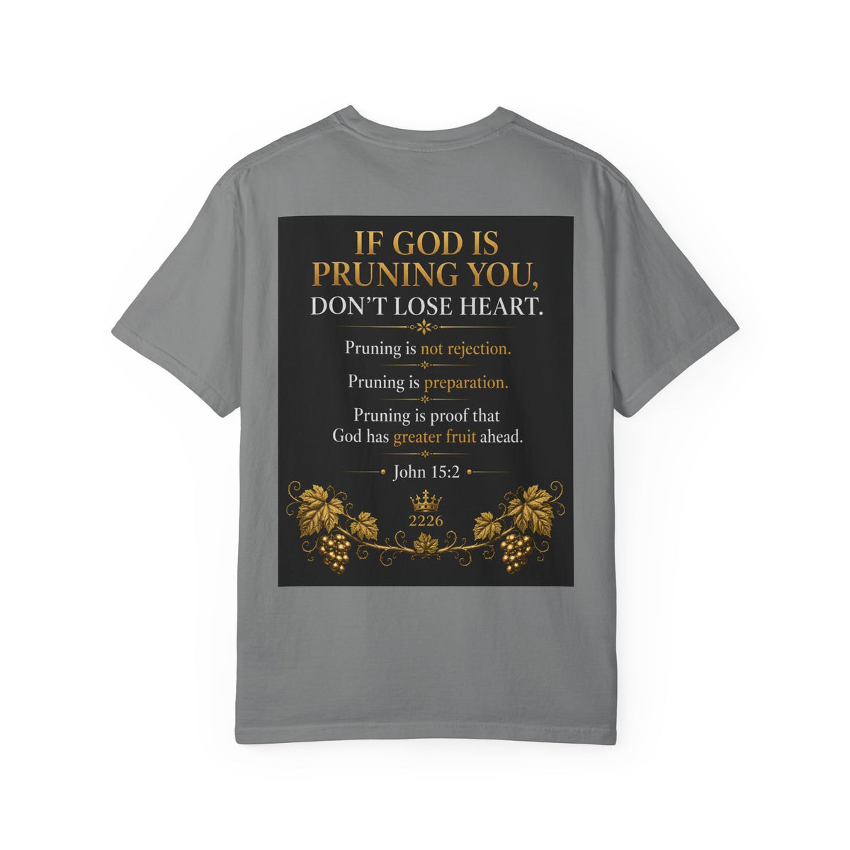 Pruning Hurts T-Shirt — Christian Faith Encouragement Tee (John 15:2 Message)