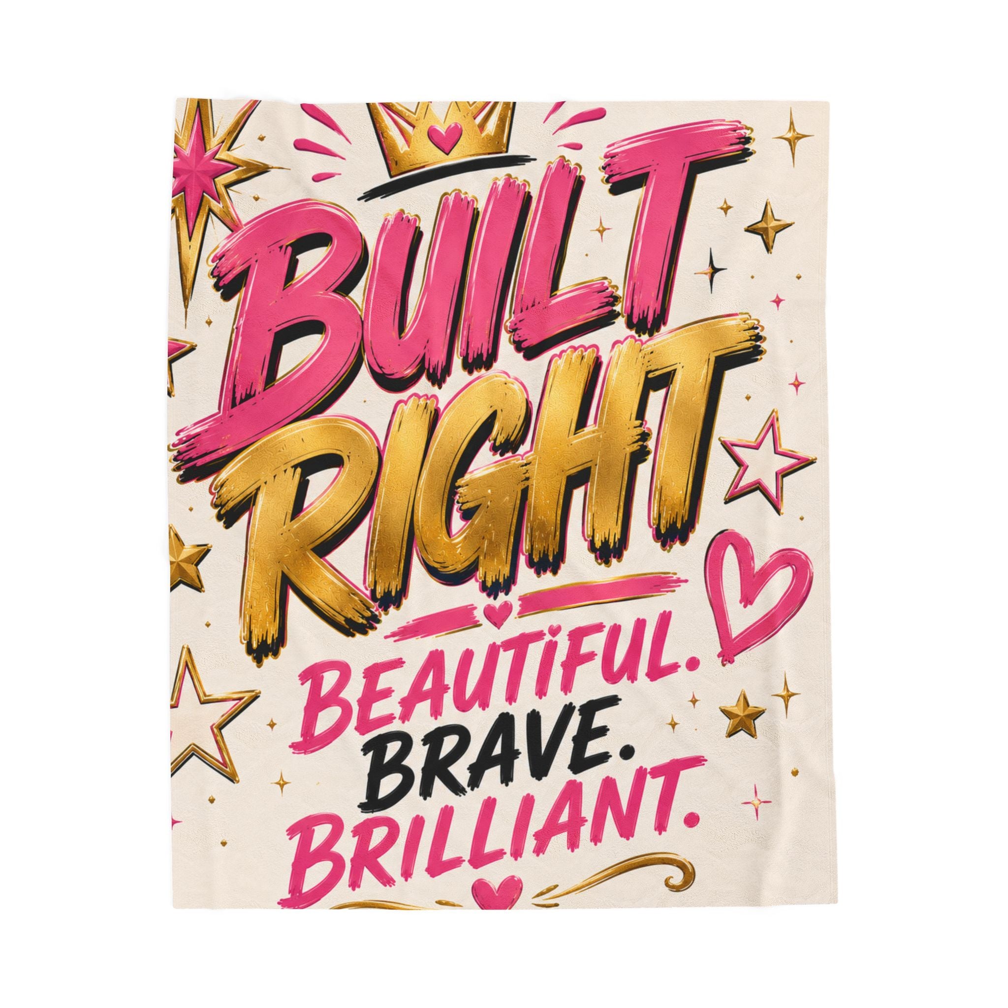 Built Right Velveteen Plush Blanket — "Beautiful. Brave. Brilliant." Inspirational Throw