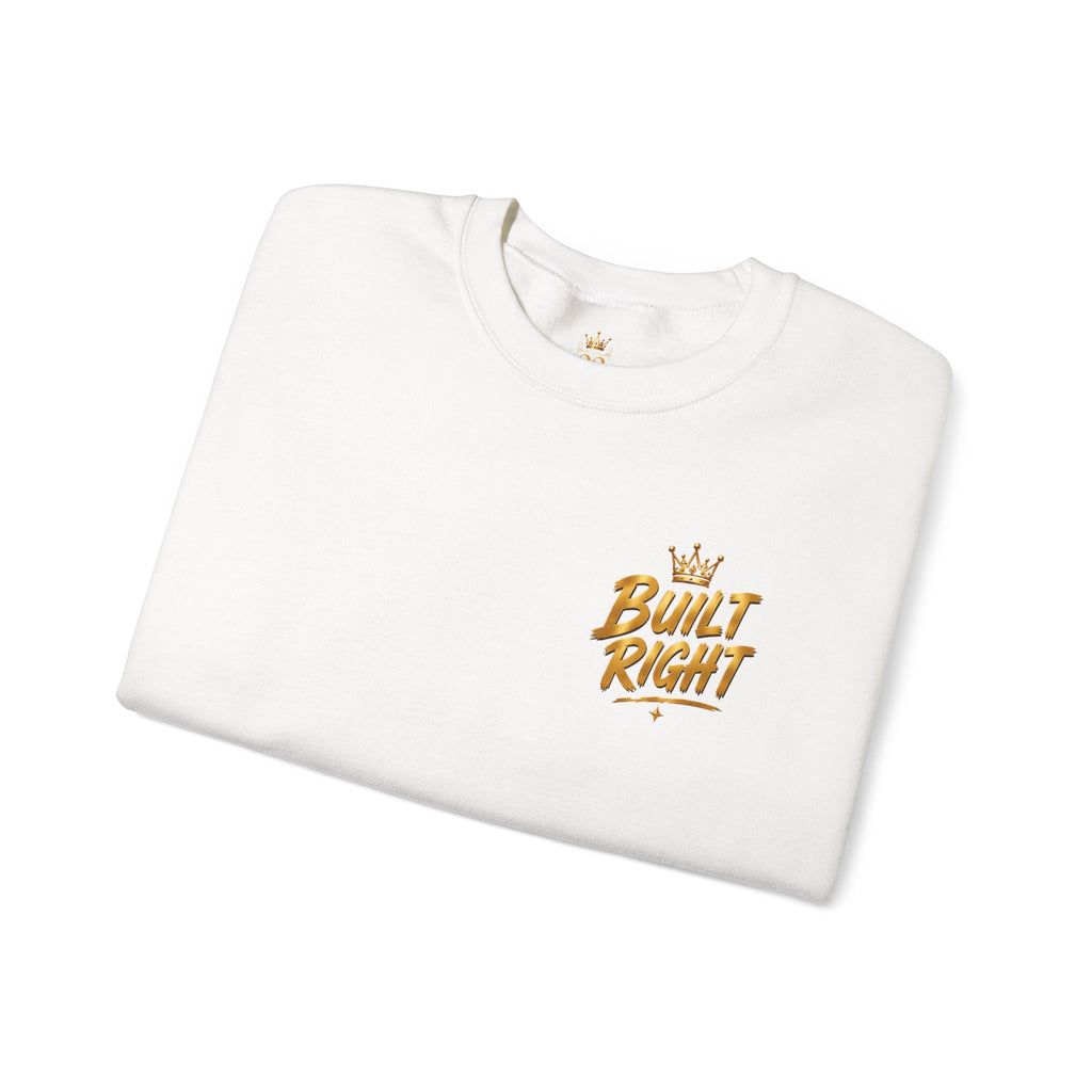 Built Right Crewneck Sweatshirt — "Built Right: Beautiful, Brave, Brilliant" Gold Graphic