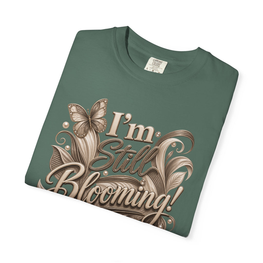 I’m Still Blooming / He’s Pruning Me Floral T‑Shirt — Inspirational Scripture Garden Tee