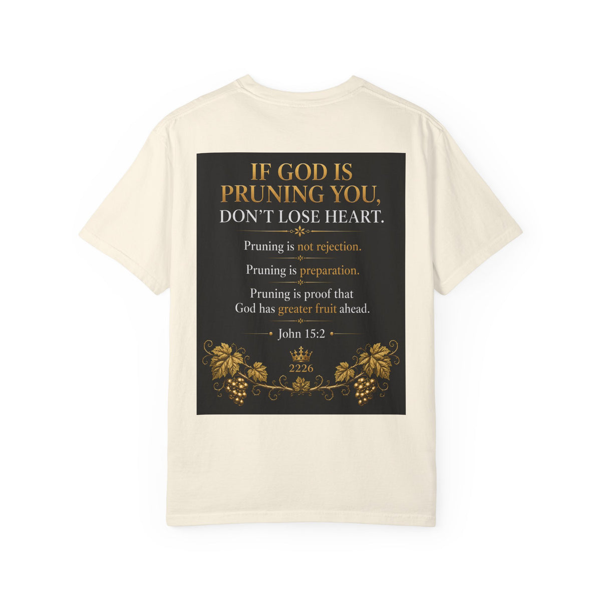 Pruning Hurts T-Shirt — Christian Faith Encouragement Tee (John 15:2 Message)