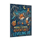 Middle School Adventures Leveling Up Poster — Gaming Fox Rolled Wall Art