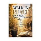 Rolled Poster – "Walk in Peace Not Pressure" Inspirational Christian Wall Art