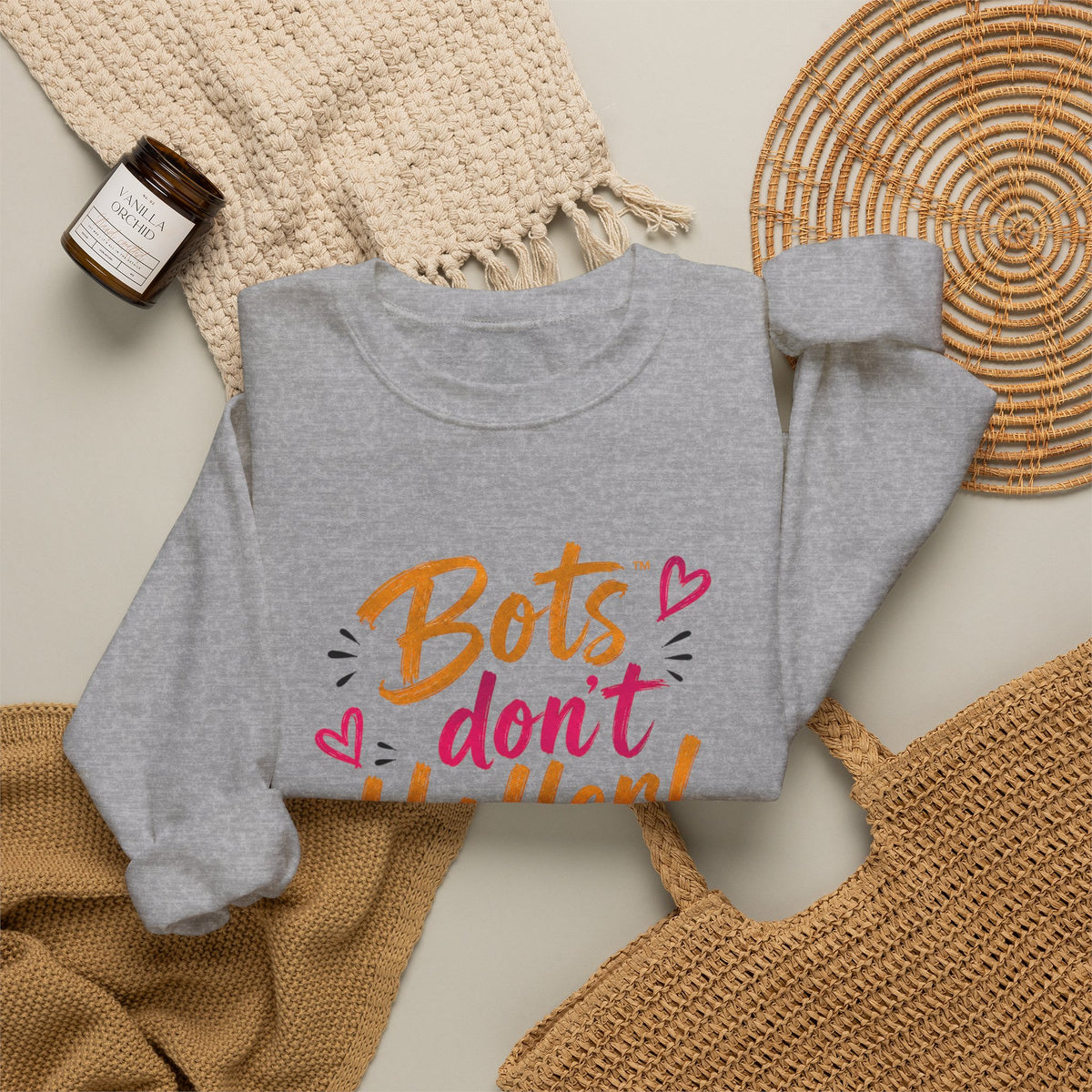 Crewneck Sweatshirt — “Bots Don’t Holler / I Do!” Voter Empowerment Graphic