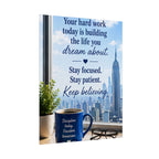 Motivational City View Poster – "Your hard work today is building the life you dream about"