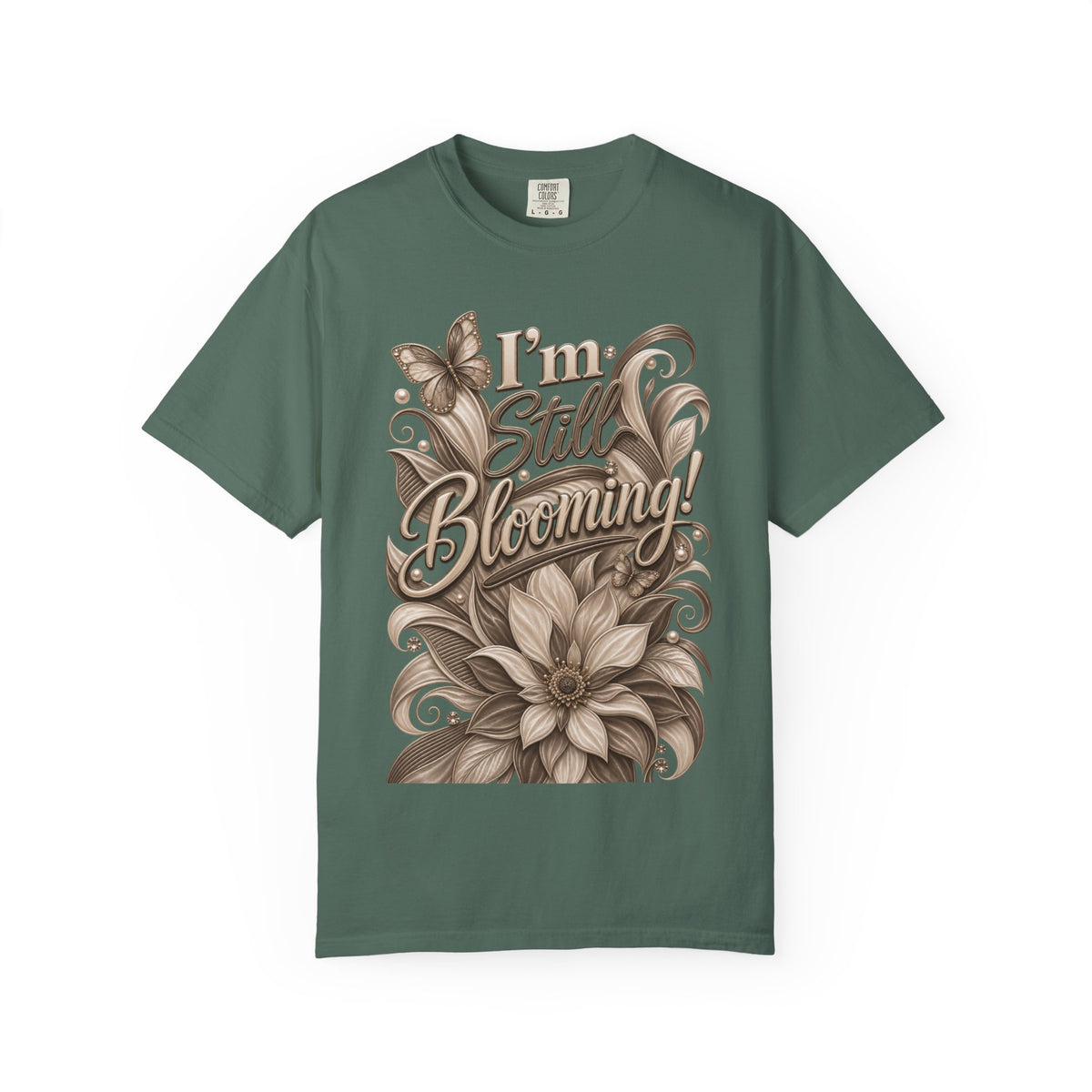 I’m Still Blooming / He’s Pruning Me Floral T‑Shirt — Inspirational Scripture Garden Tee