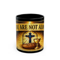 You Are Not Alone Black Mug — Christian Communion Cross Coffee Cup (11oz & 15oz)
