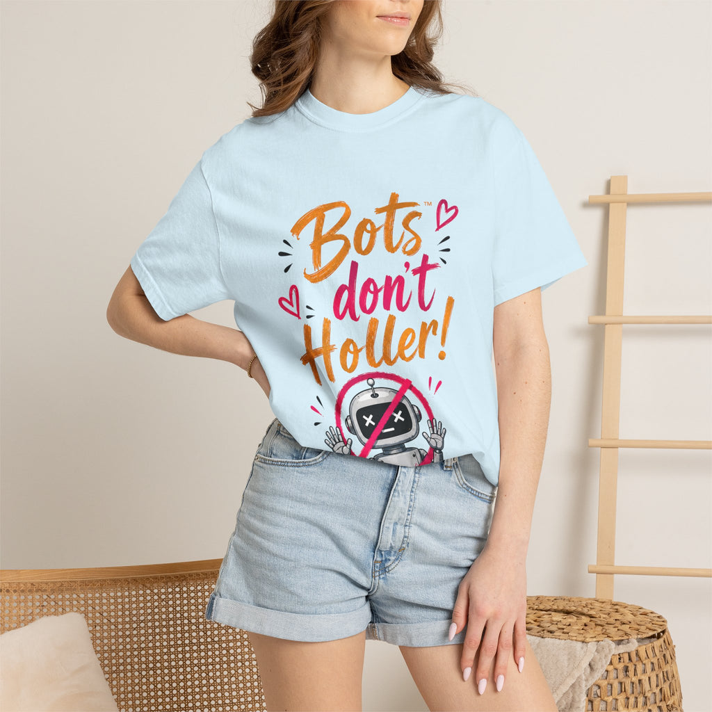 Bots Don't Holler! I Do T-Shirt — Funny Customer Service Representative Tee