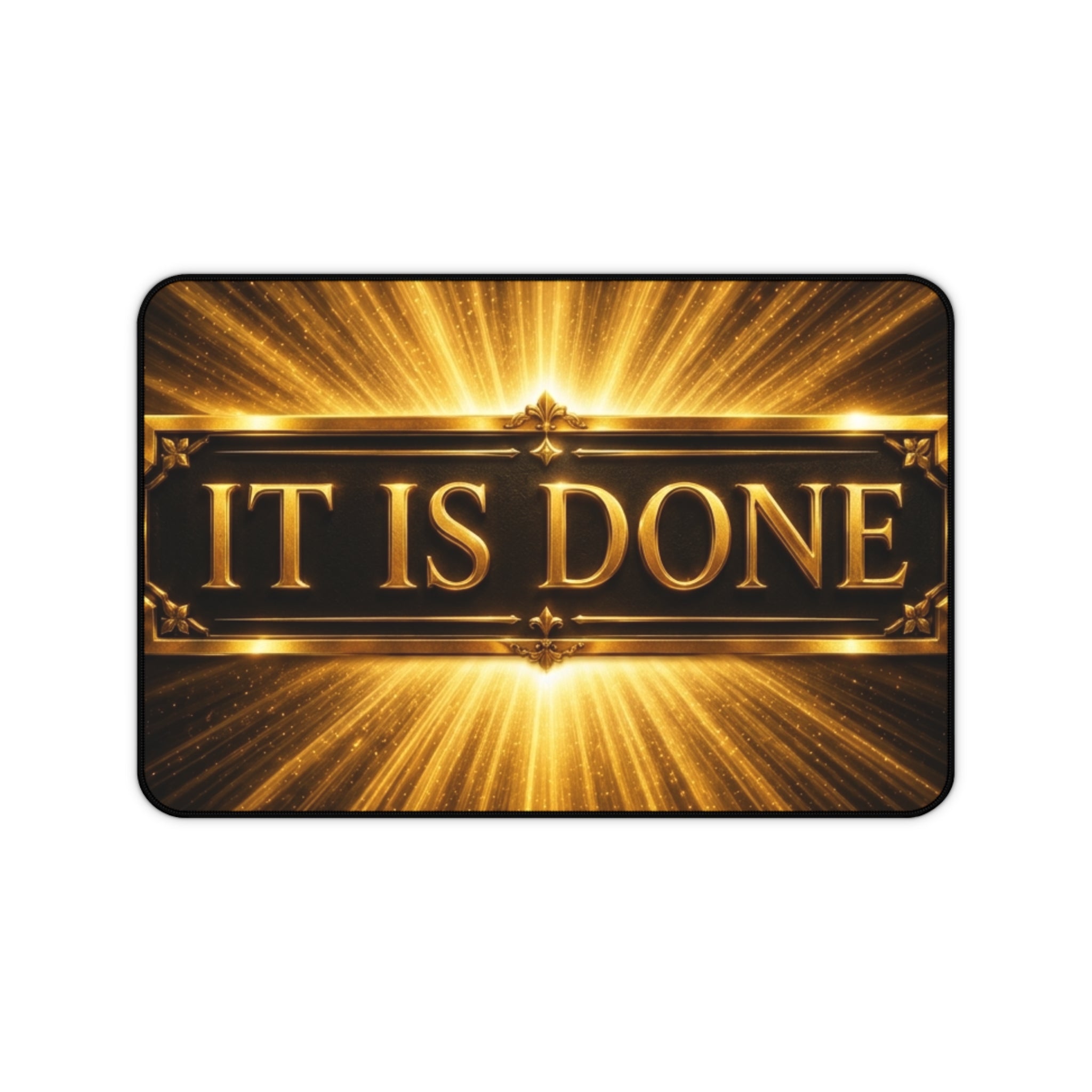 Desk Mat — "It Is Done" Gold Radiant Motivational Desk Mat