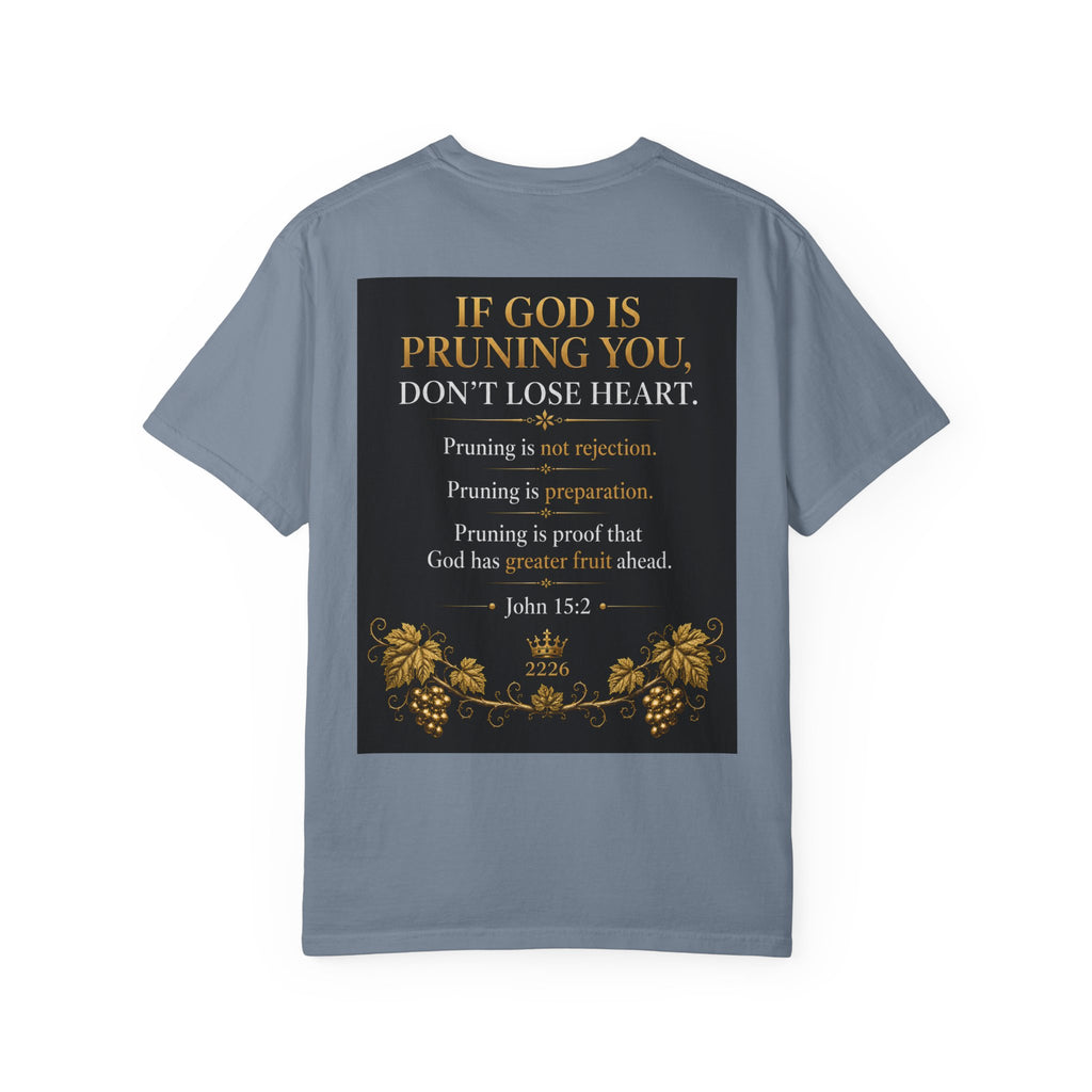Pruning Hurts T-Shirt — Christian Faith Encouragement Tee (John 15:2 Message)