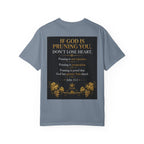 Pruning Hurts T-Shirt — Christian Faith Encouragement Tee (John 15:2 Message)