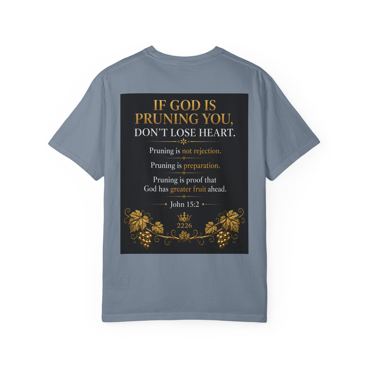 Pruning Hurts T-Shirt — Christian Faith Encouragement Tee (John 15:2 Message)