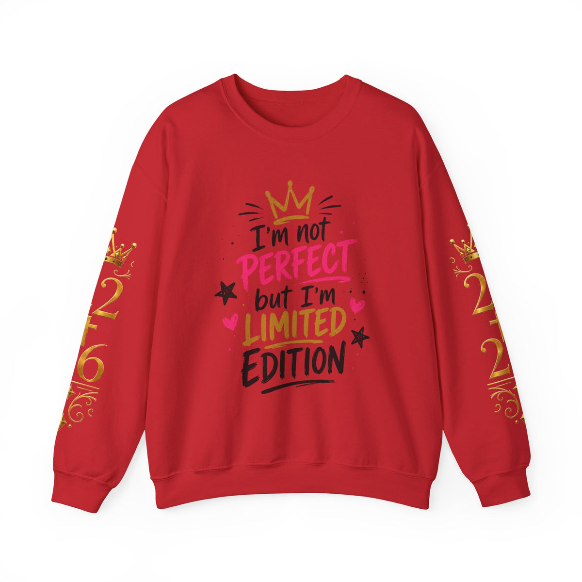 Crewneck Sweatshirt — "I'm Not Perfect but I'm Limited Edition" / Built Right Graphic