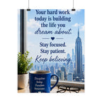 Motivational City View Poster – "Your hard work today is building the life you dream about"