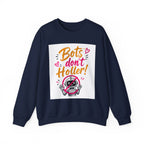 Bots Don't Holler Crewneck Sweatshirt – Cute Anti-Bot Graphic Pullover