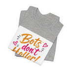 Bots Don't Holler! Graphic Tee — Funny Anti-Bot Design