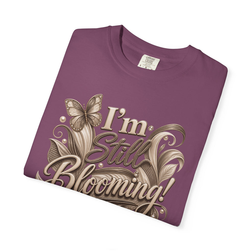 I’m Still Blooming / He’s Pruning Me Floral T‑Shirt — Inspirational Scripture Garden Tee