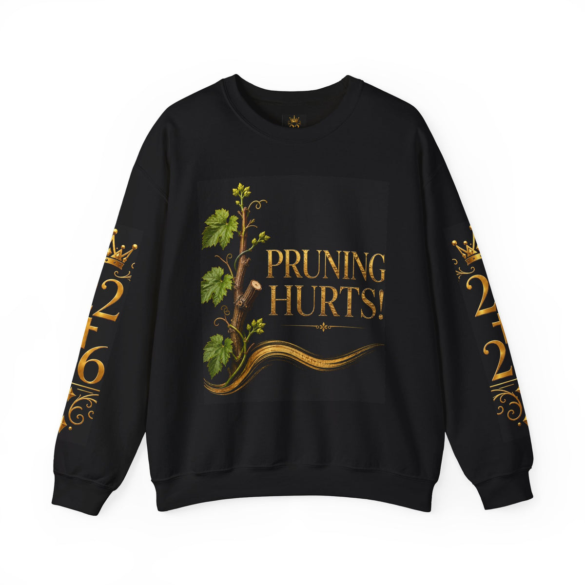 Pruning Hurts Crewneck Sweatshirt — Christian Encouragement Graphic