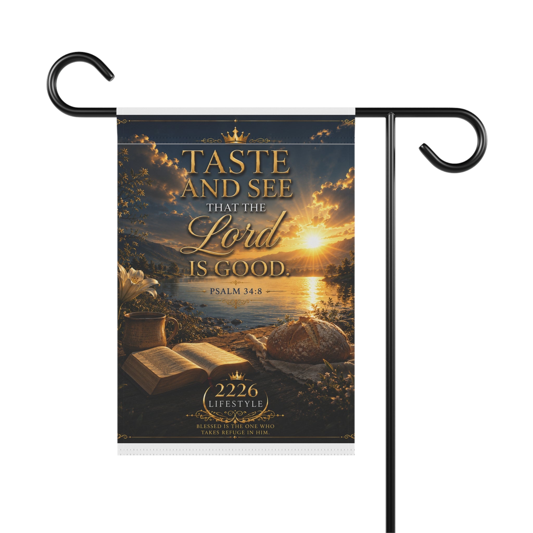 Garden Flag — "Taste and See That the Lord Is Good" Psalm 34:8 Inspirational Banner