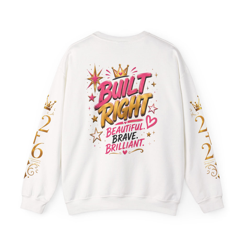 Crewneck Sweatshirt — "I'm Not Perfect but I'm Limited Edition" / Built Right Graphic