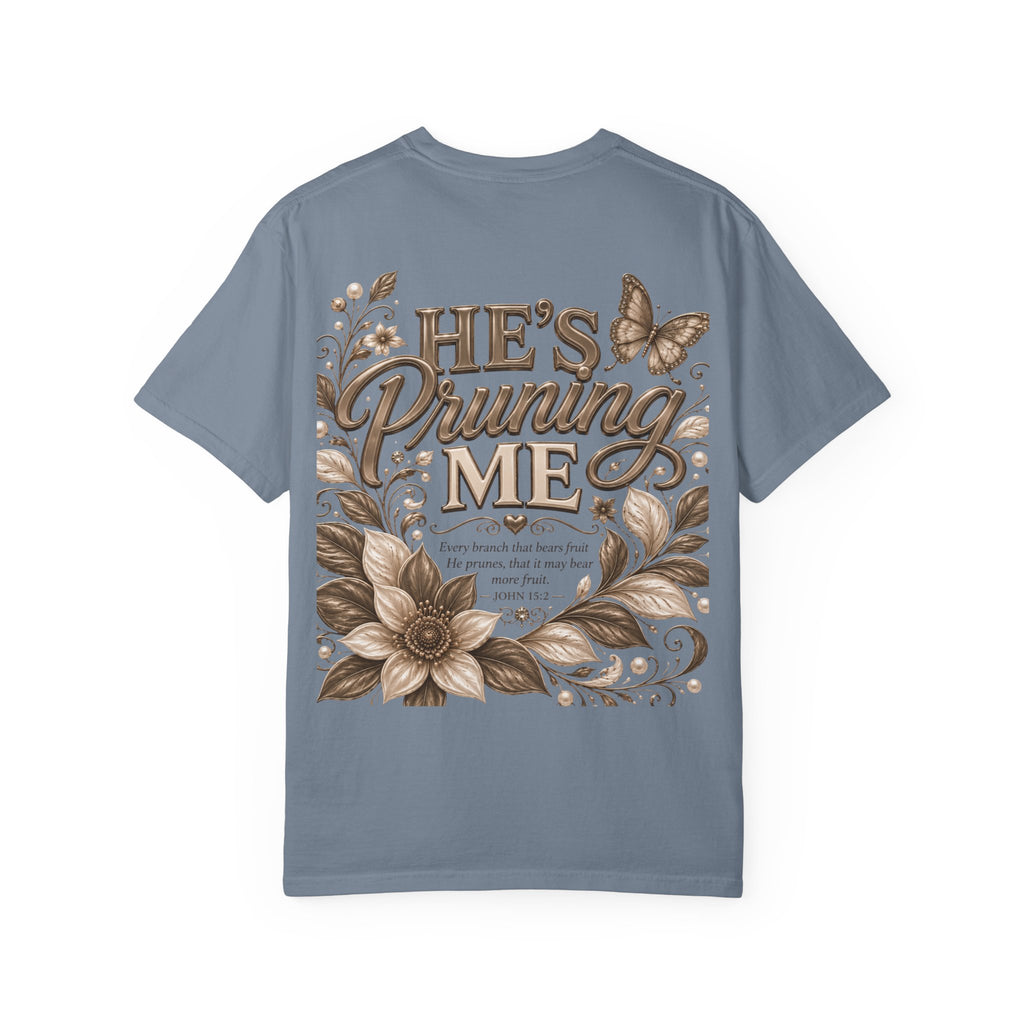 I’m Still Blooming / He’s Pruning Me Floral T‑Shirt — Inspirational Scripture Garden Tee
