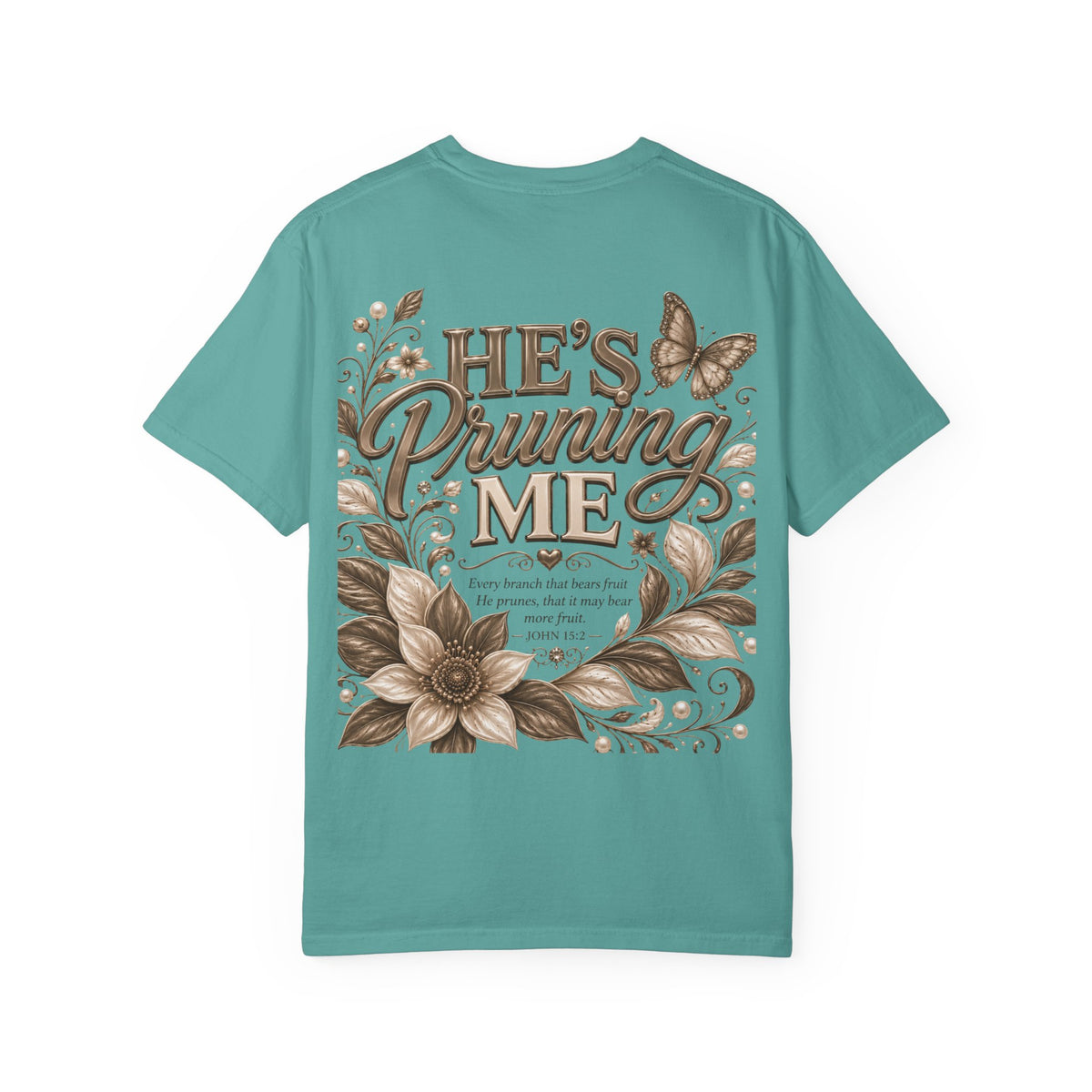 I’m Still Blooming / He’s Pruning Me Floral T‑Shirt — Inspirational Scripture Garden Tee