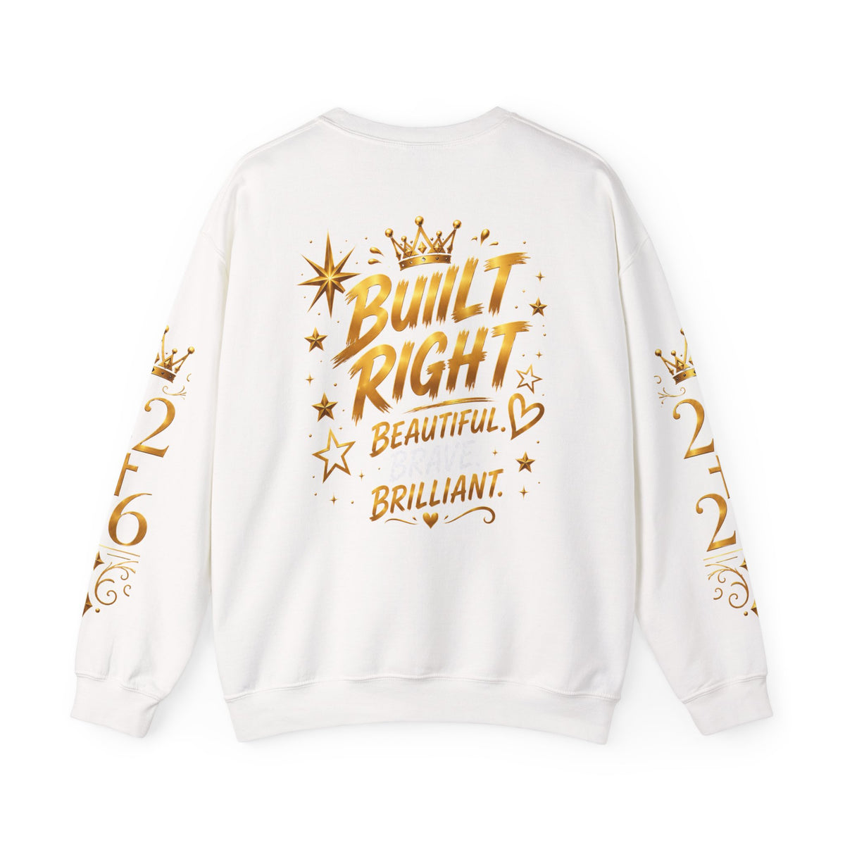 Built Right Crewneck Sweatshirt — "Built Right: Beautiful Brilliant" Gold Graphic