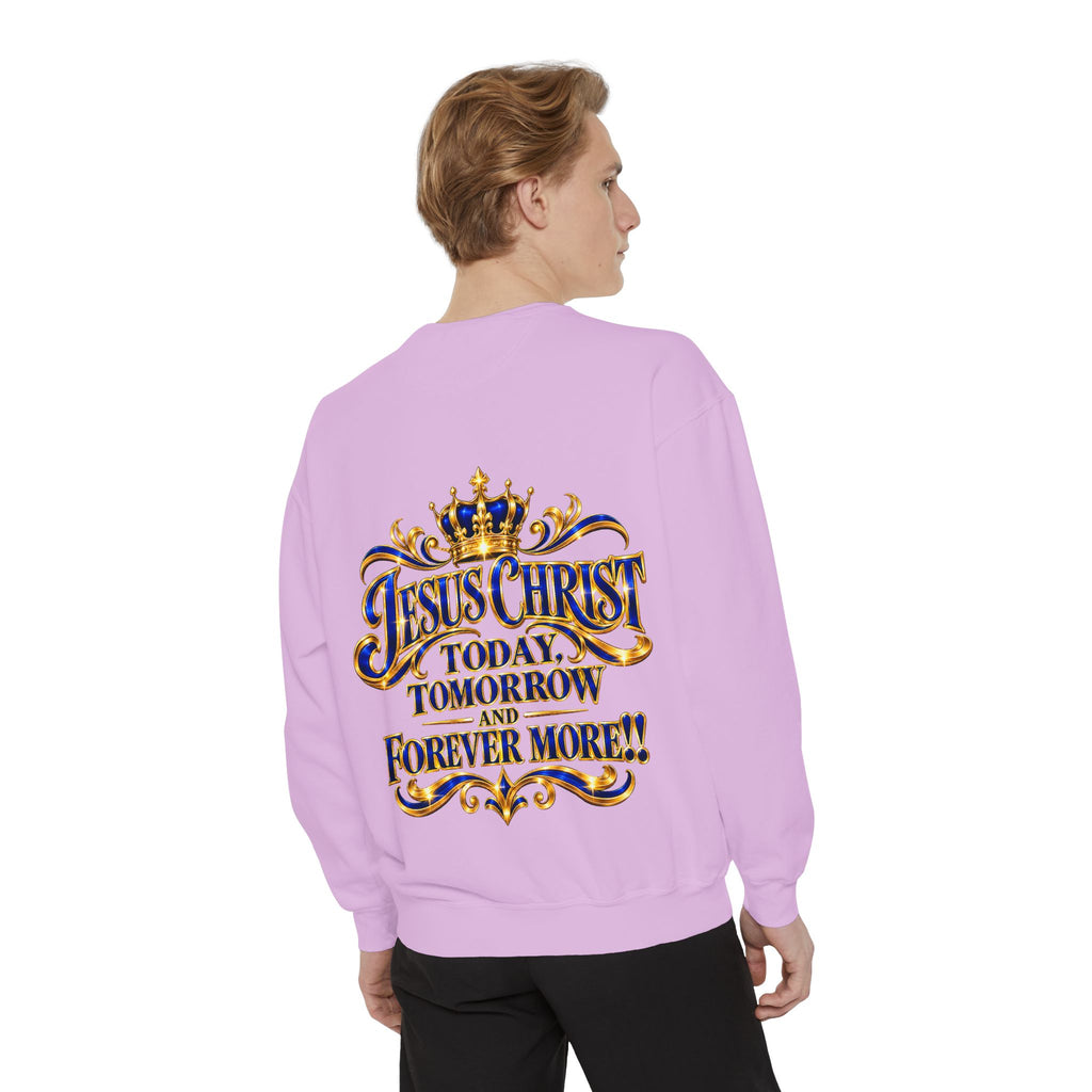 Religious Sweatshirt — “Jesus Christ Today, Tomorrow and Forever More” Crown Graphic
