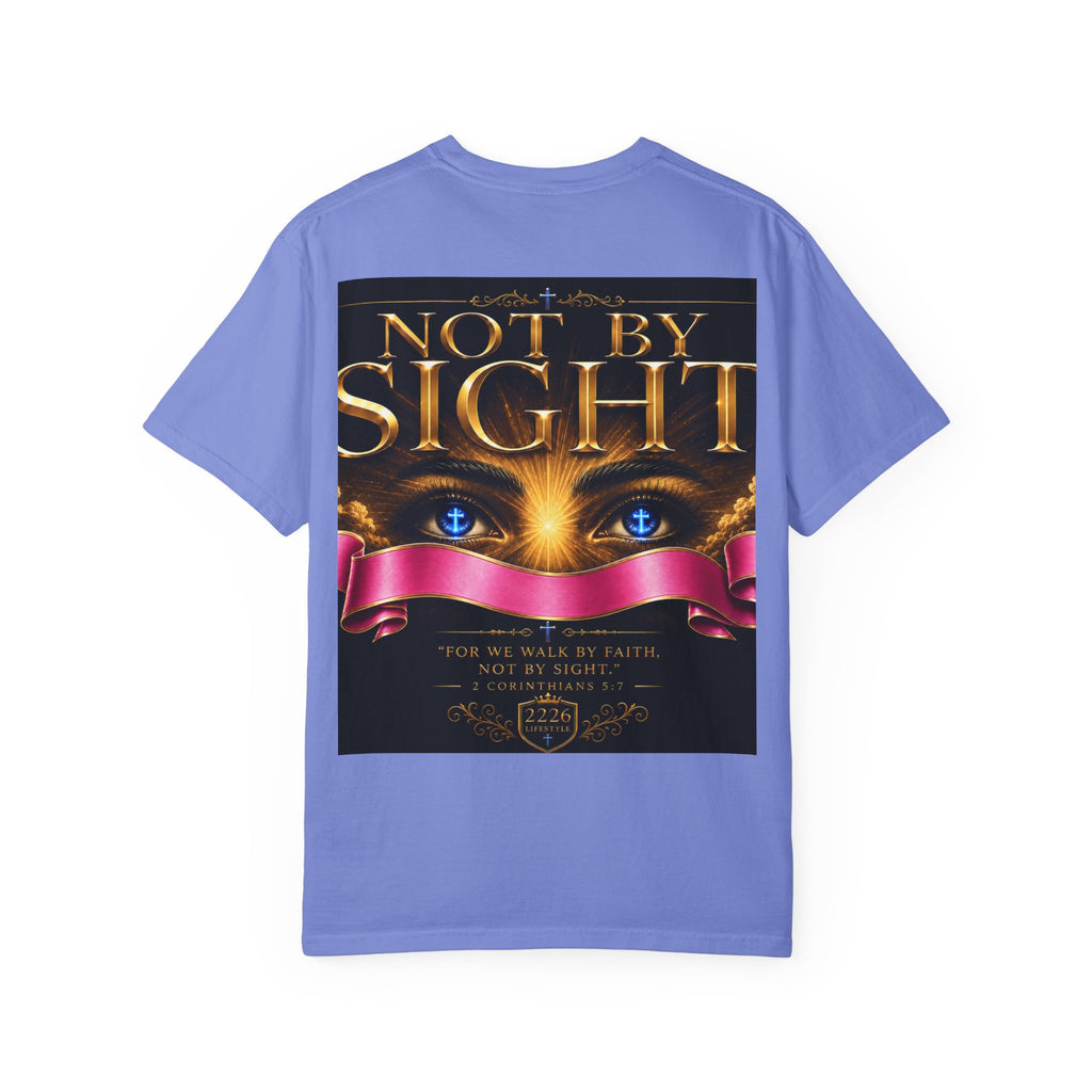 Christian Inspirational T-Shirt — "Not By Sight" / "You Don’t See This Everyday" Design