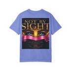 Christian Inspirational T-Shirt — "Not By Sight" / "You Don’t See This Everyday" Design