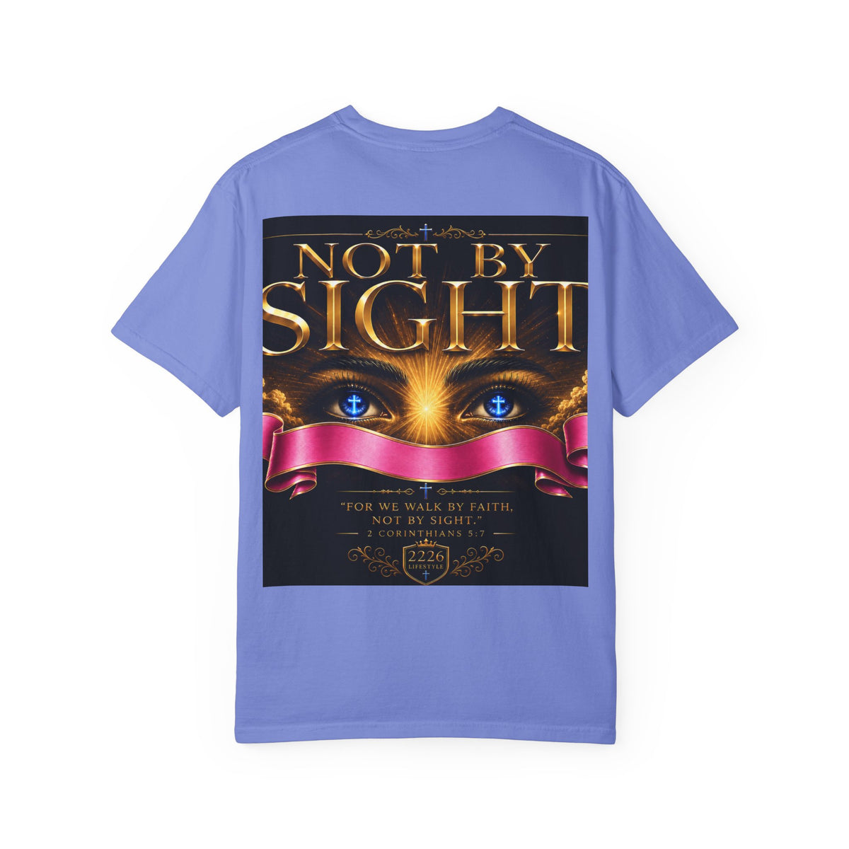 Christian Inspirational T-Shirt — "Not By Sight" / "You Don’t See This Everyday" Design