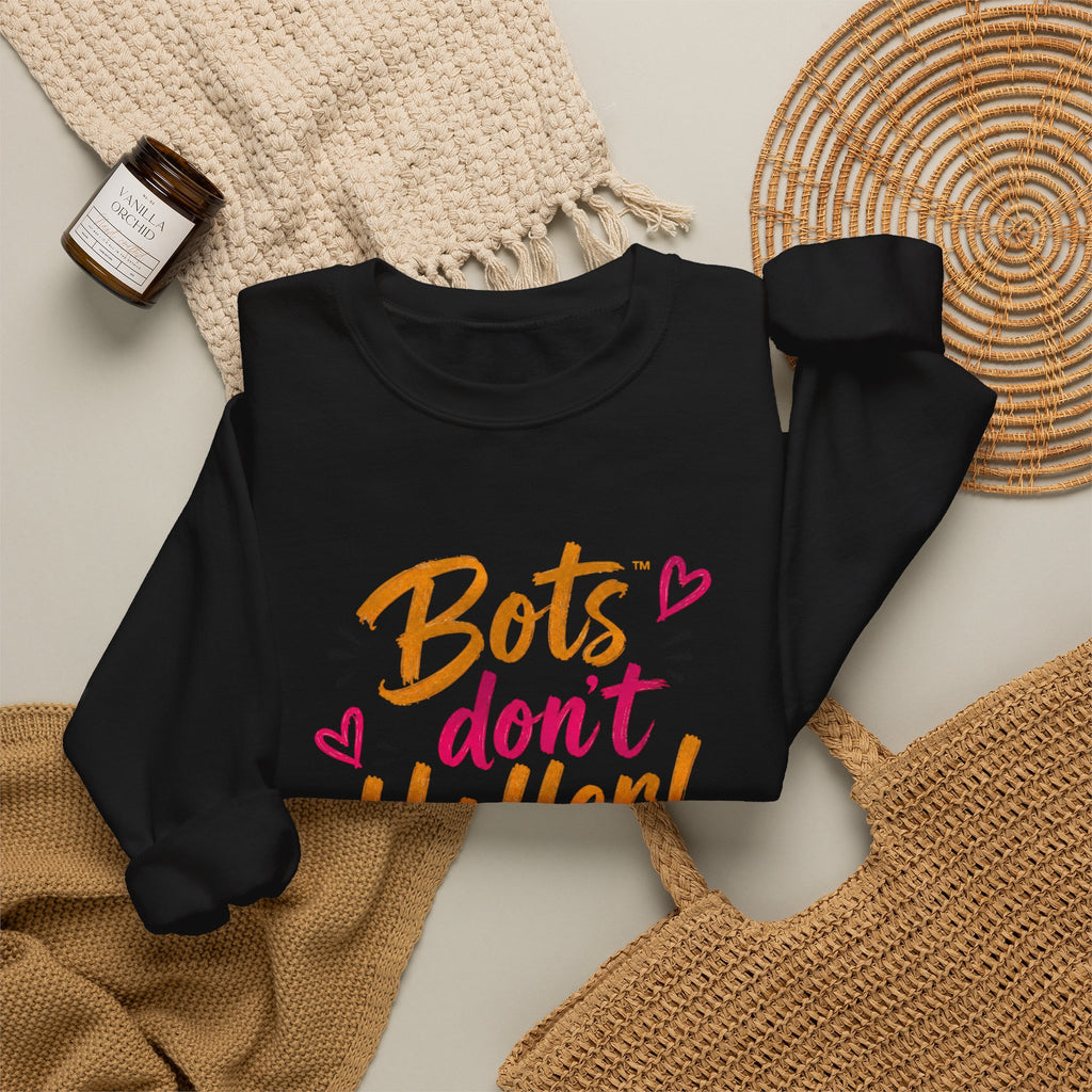 Crewneck Sweatshirt — “Bots Don’t Holler / I Do!” Voter Empowerment Graphic