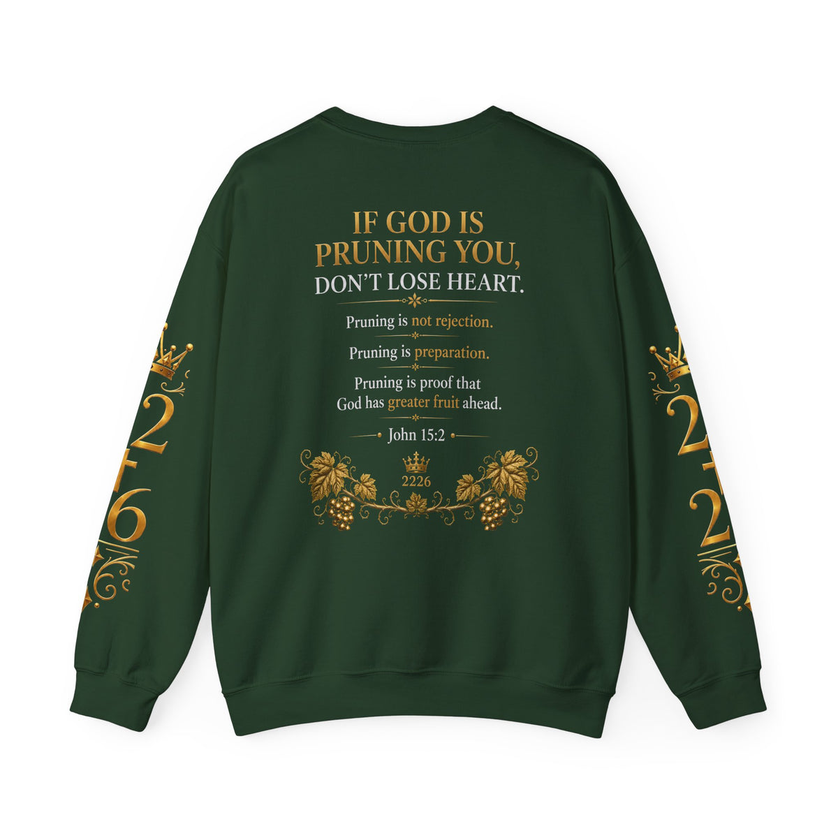 Pruning Hurts Crewneck Sweatshirt — Inspirational Vineyard Gardening Graphic